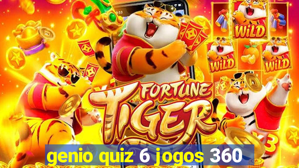 genio quiz 6 jogos 360